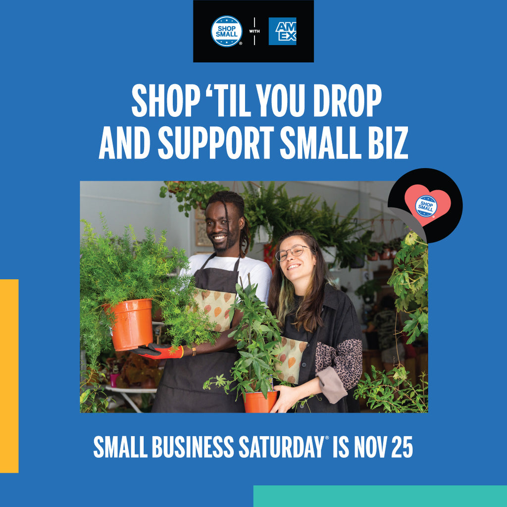November 25th is Small Business Saturday!